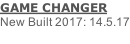 GAME CHANGER New Built 2017: 14.5.17